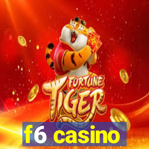 f6 casino