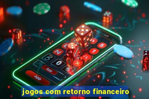 jogos com retorno financeiro