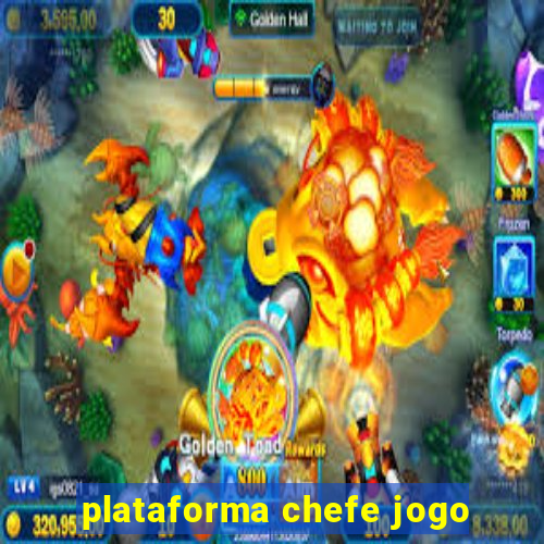 plataforma chefe jogo