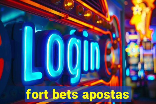 fort bets apostas