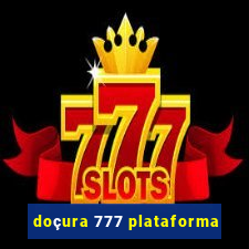 doçura 777 plataforma