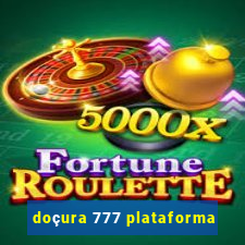 doçura 777 plataforma