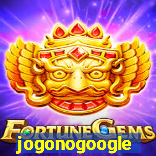 jogonogoogle