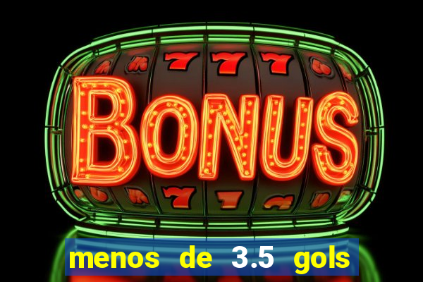 menos de 3.5 gols o que significa betano