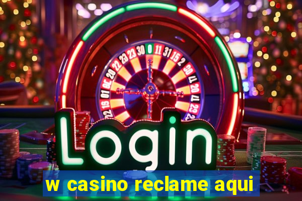 w casino reclame aqui