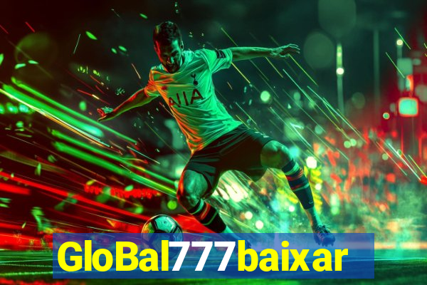 GloBal777baixar