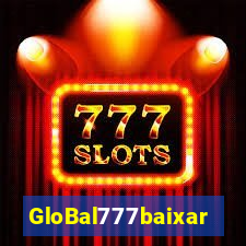 GloBal777baixar