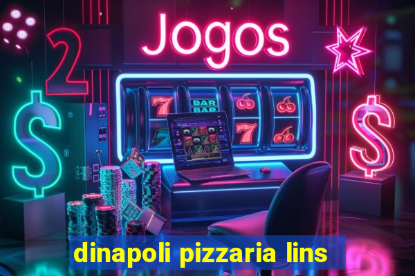 dinapoli pizzaria lins