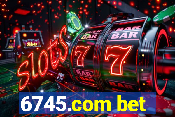 6745.com bet