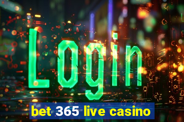 bet 365 live casino