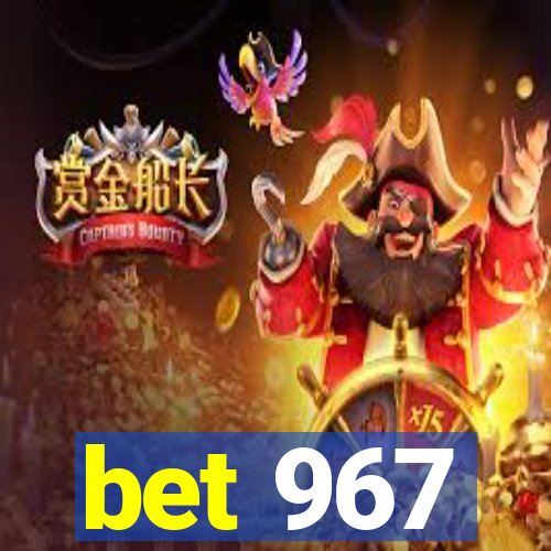 bet 967