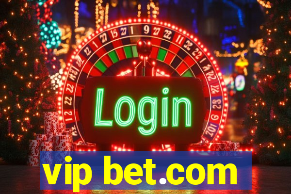 vip bet.com