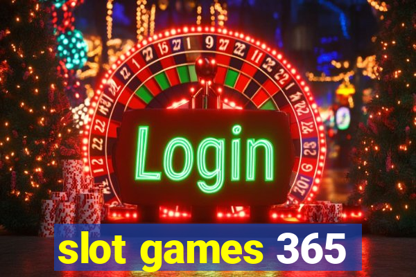 slot games 365