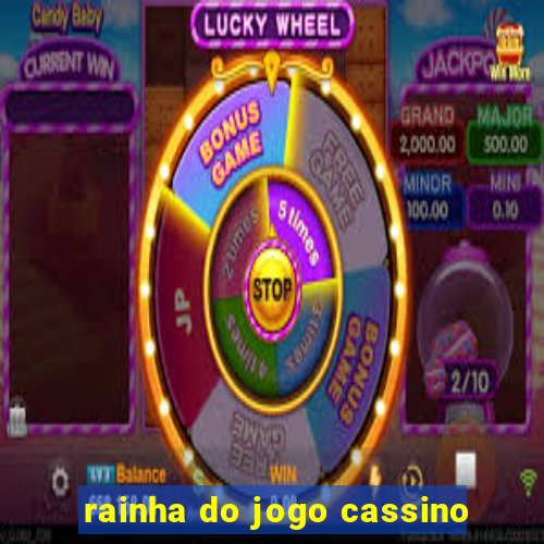 rainha do jogo cassino