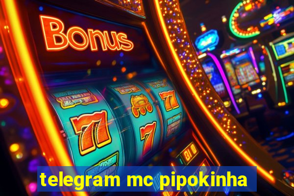 telegram mc pipokinha