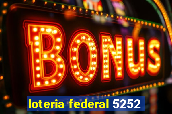 loteria federal 5252