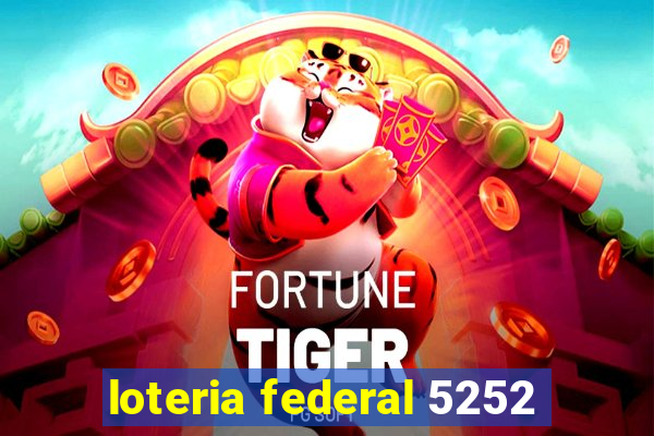 loteria federal 5252