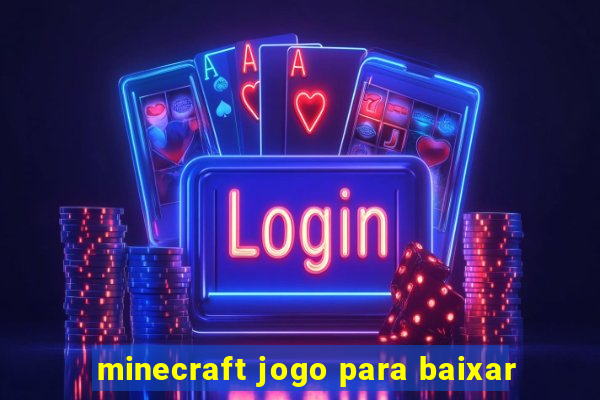 minecraft jogo para baixar