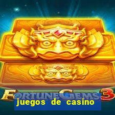 juegos de casino para ganar dinero real sin invertir