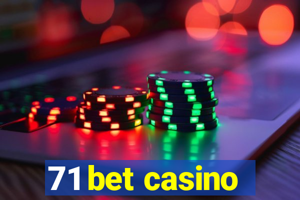 71 bet casino