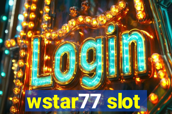 wstar77 slot