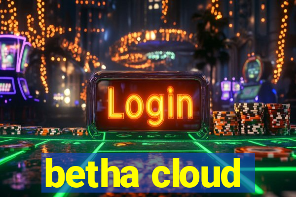 betha cloud