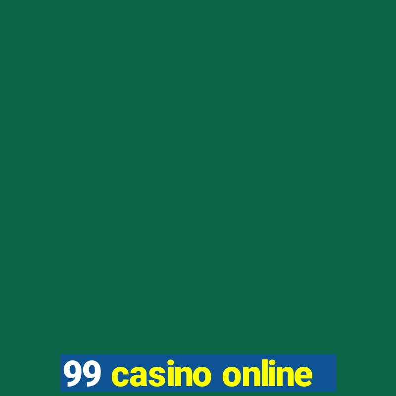 99 casino online