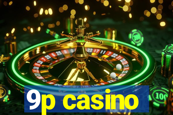 9p casino