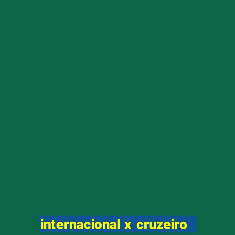 internacional x cruzeiro