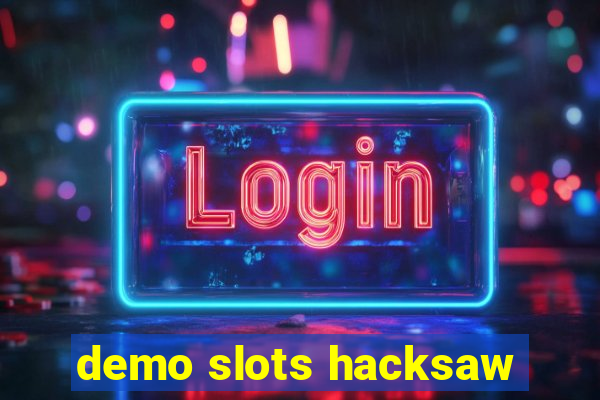 demo slots hacksaw