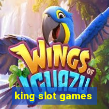 king slot games