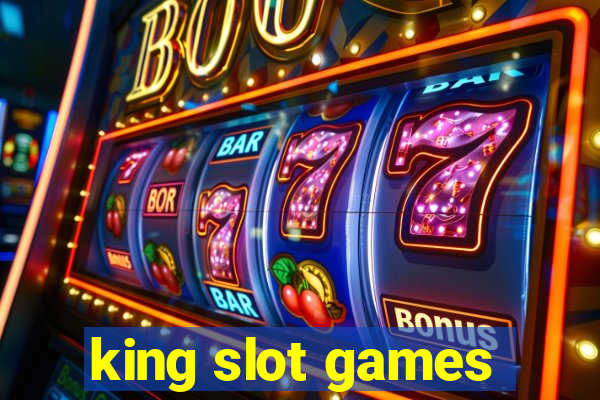 king slot games