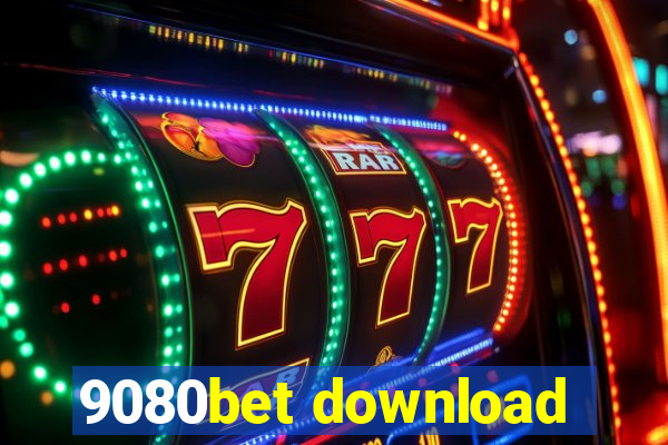 9080bet download