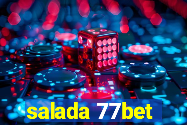 salada 77bet