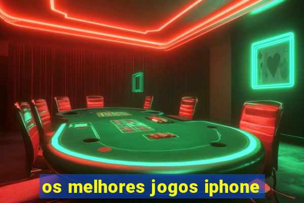 os melhores jogos iphone