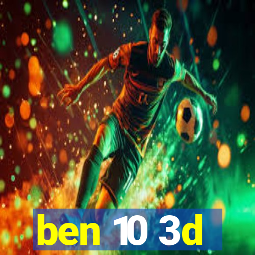 ben 10 3d