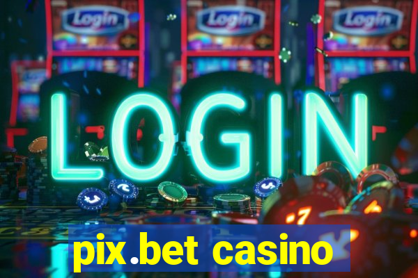 pix.bet casino