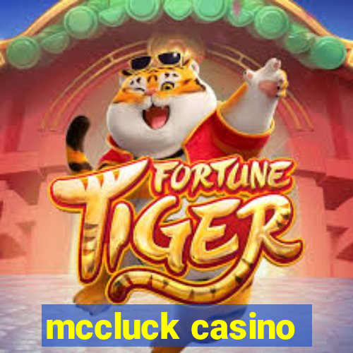 mccluck casino