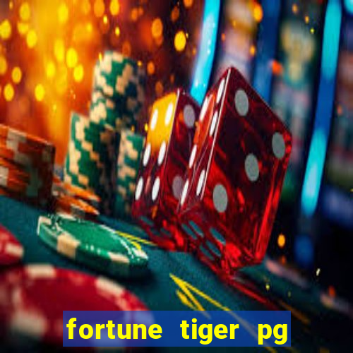 fortune tiger pg paga mesmo