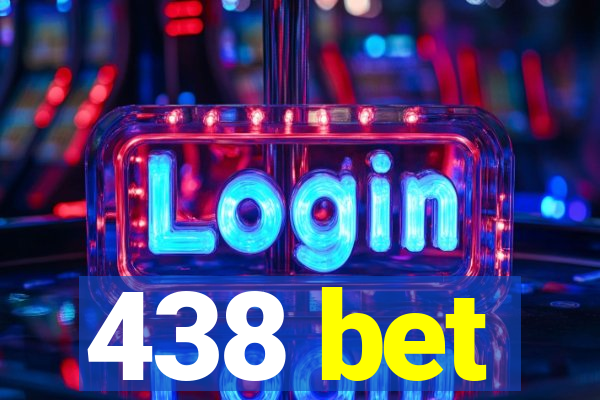 438 bet