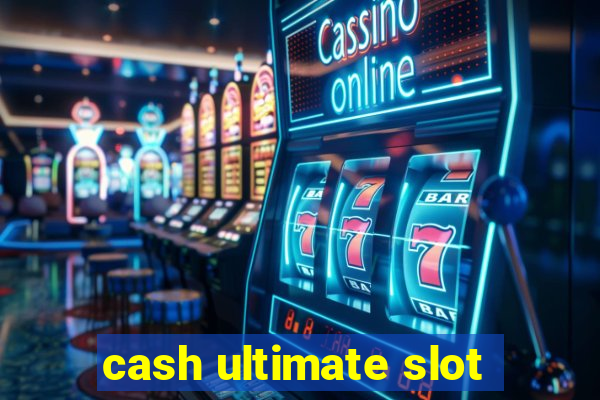 cash ultimate slot