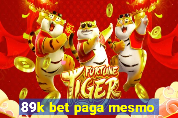 89k bet paga mesmo