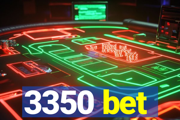 3350 bet