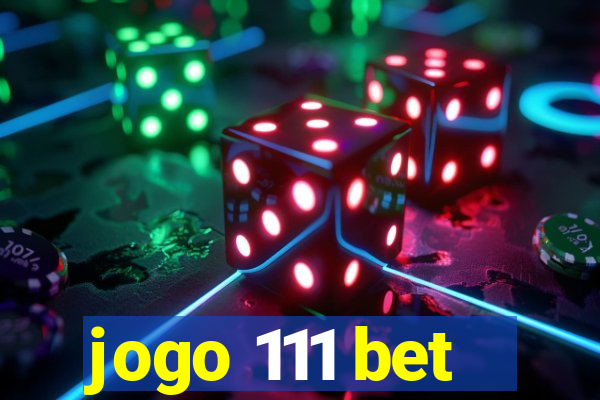 jogo 111 bet