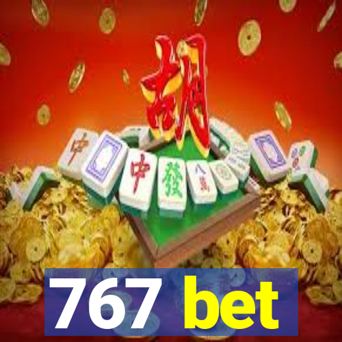 767 bet