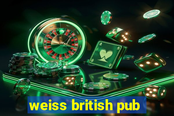 weiss british pub