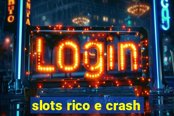 slots rico e crash