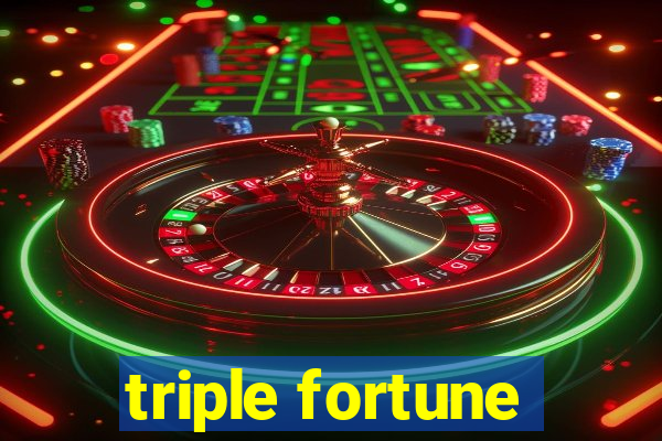 triple fortune