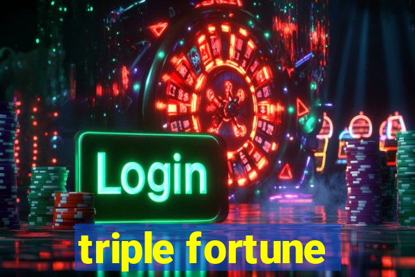 triple fortune