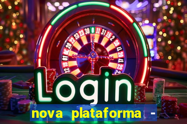 nova plataforma - fortune tiger